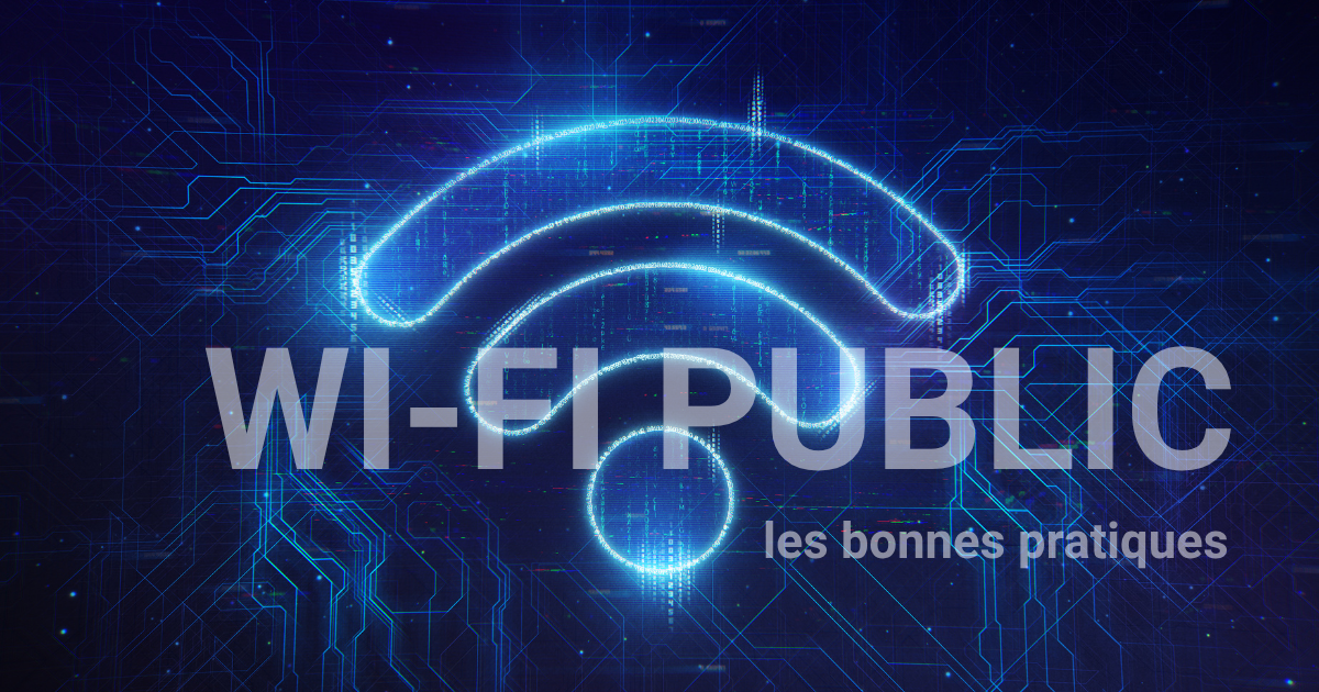Wi-Fi public : un risque cyber sous-estimé